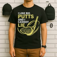 I Like Big Putts And I Cannot Lie Vintage Saying Golf T-Shirt