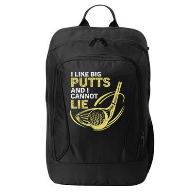 I Like Big Putts And I Cannot Lie Vintage Saying Golf City Backpack