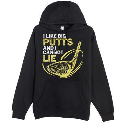 I Like Big Putts And I Cannot Lie Vintage Saying Golf Premium Pullover Hoodie