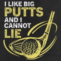 I Like Big Putts And I Cannot Lie Vintage Saying Golf Golf Towel