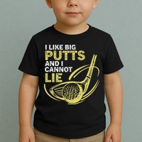 I Like Big Putts And I Cannot Lie Vintage Saying Golf Toddler T-Shirt
