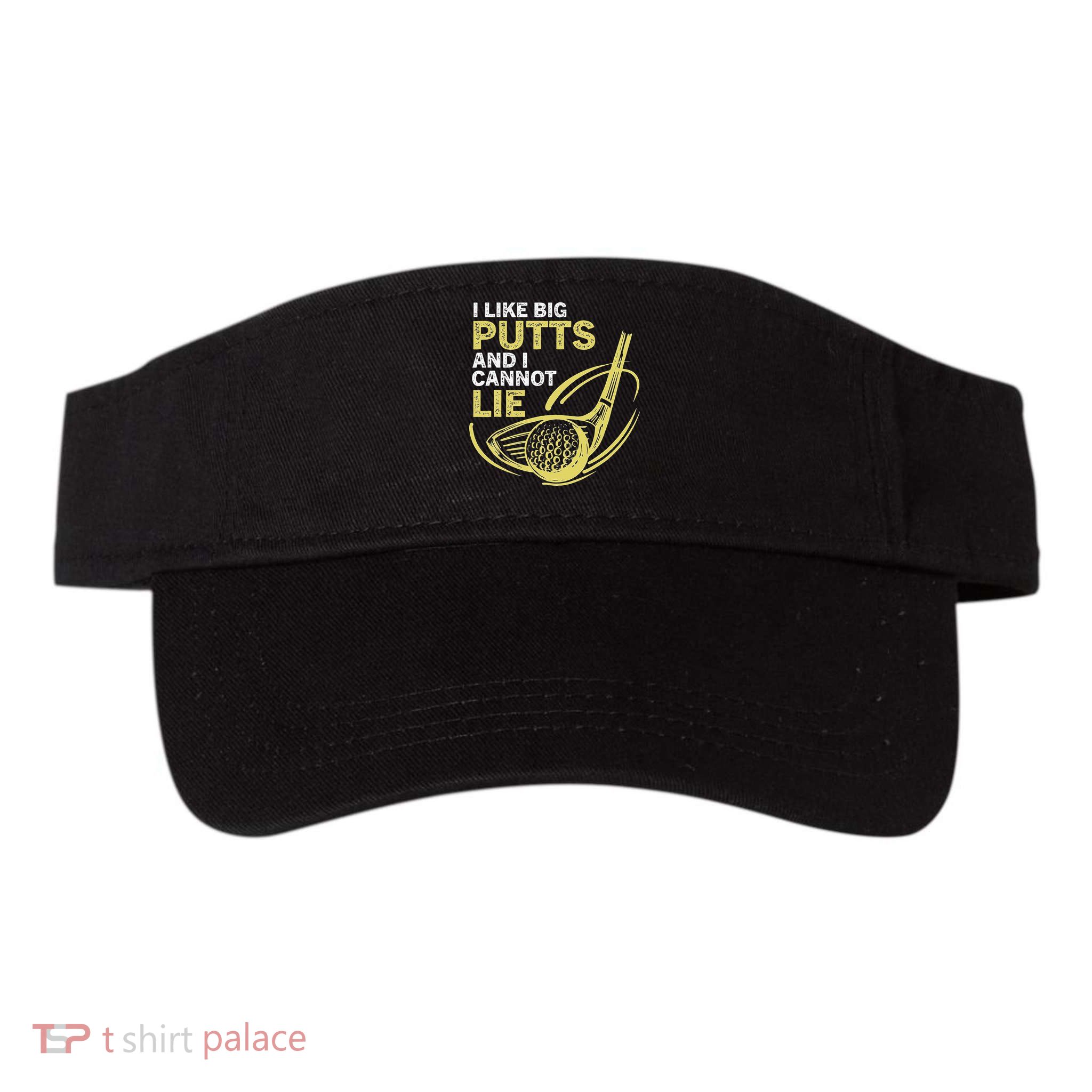 I Like Big Putts And I Cannot Lie Vintage Saying Golf Visor