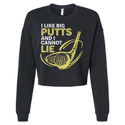 I Like Big Putts And I Cannot Lie Vintage Saying Golf Cropped Pullover Crew