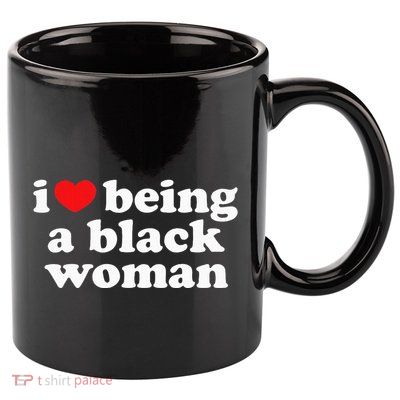 I Love Being Black Woman I Heart Being Black Woman 11oz C Handle Ceramic Mug