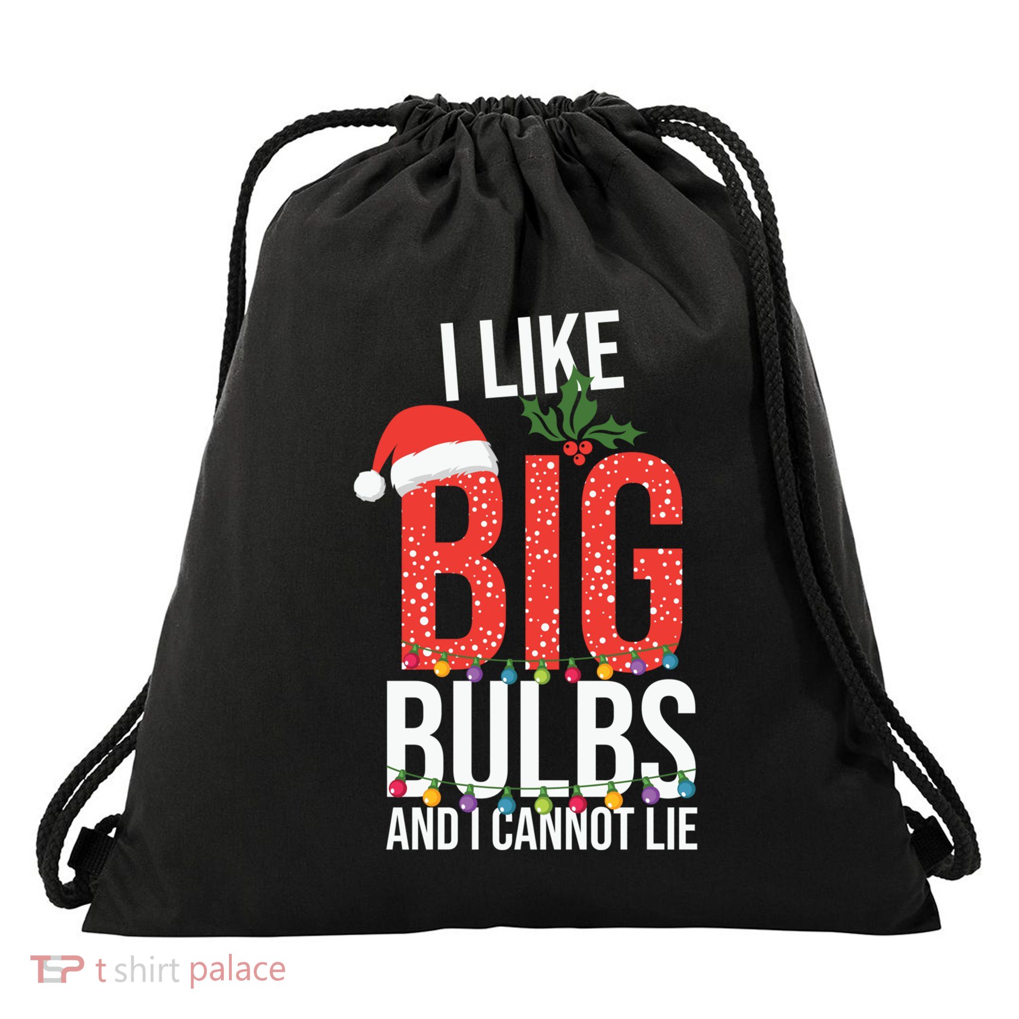 I Like Big Bulbs And Cannot Lie Funny Christmas Gift Great Gift Drawstring Bag