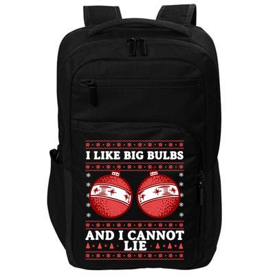 I Like Big Bulbs And I Cannot Lie Ugly Christmas Sweater Gift Impact Tech Backpack