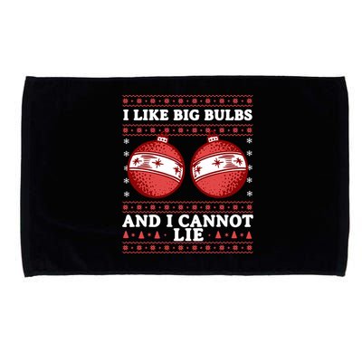 I Like Big Bulbs And I Cannot Lie Ugly Christmas Sweater Gift Microfiber Hand Towel