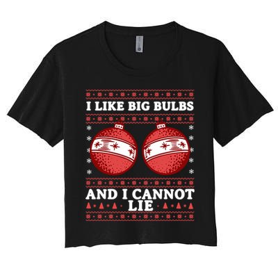 I Like Big Bulbs And I Cannot Lie Ugly Christmas Sweater Gift Crop Top
