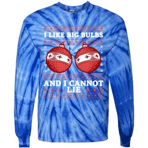 I Like Big Bulbs And I Cannot Lie Ugly Christmas Sweater Gift Tie-Dye Long Sleeve Shirt