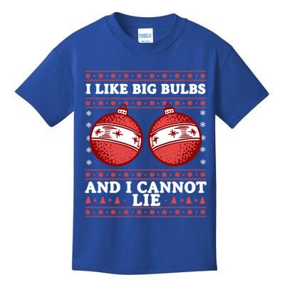 I Like Big Bulbs And I Cannot Lie Ugly Christmas Sweater Gift Kids T-Shirt