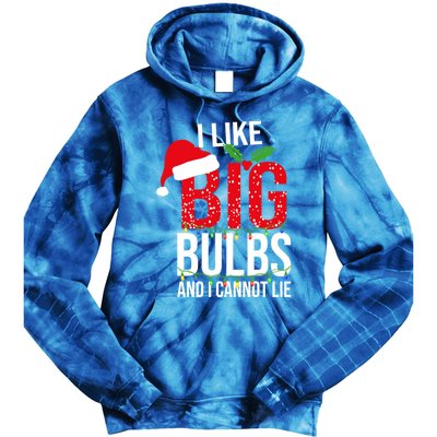 I Like Big Bulbs And Cannot Lie Christmas Light Decorator Gift Tie Dye Hoodie