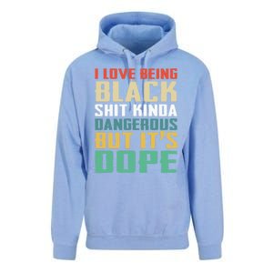 I Love Being Black History Kinda Dangerous But It's Dope Great Gift Unisex Surf Hoodie