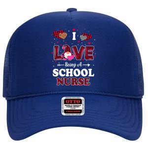 I Love Being A School Nurses Teacher Valentines Day Gnome Gift High Crown Mesh Back Trucker Hat