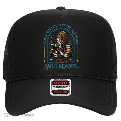 I Look Better Bent Over A Book Proud Smut Reader High Crown Mesh Back Trucker Hat