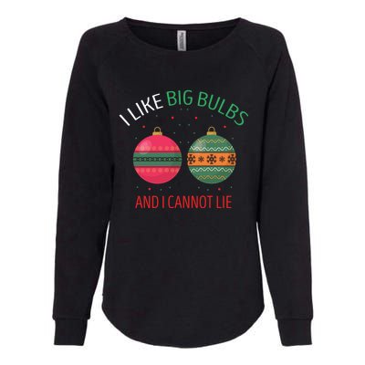 I Like Big Bulbs And I Cannot Lie Christmas Couples Present Gift Womens California Wash Sweatshirt