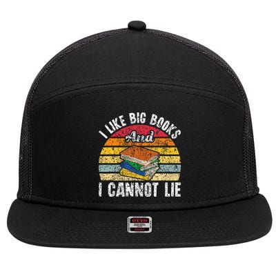 I Like Big Books And I Cannot Lie Bookworm Reading Teacher 7 Panel Mesh Trucker Snapback Hat