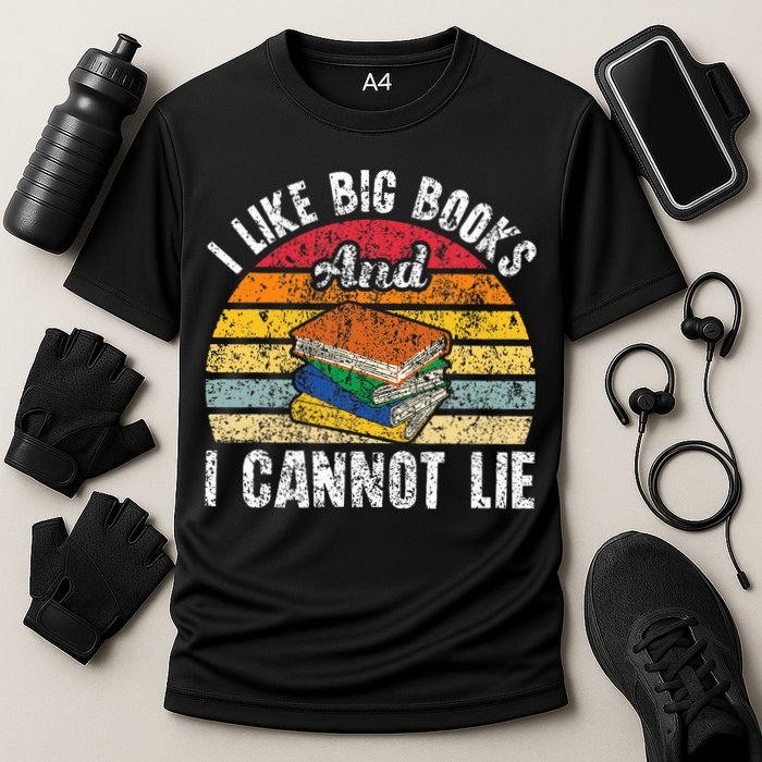 I Like Big Books And I Cannot Lie Bookworm Reading Teacher Performance Shirt