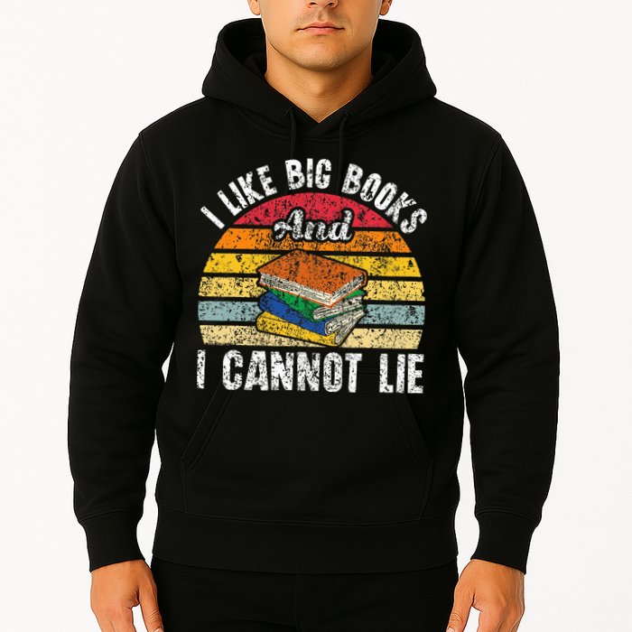 I Like Big Books And I Cannot Lie Bookworm Reading Teacher Hoodie