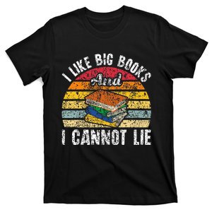 I Like Big Books And I Cannot Lie Bookworm Reading Teacher T-Shirt