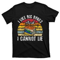 I Like Big Books And I Cannot Lie Bookworm Reading Teacher T-Shirt