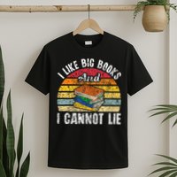 I Like Big Books And I Cannot Lie Bookworm Reading Teacher T-Shirt