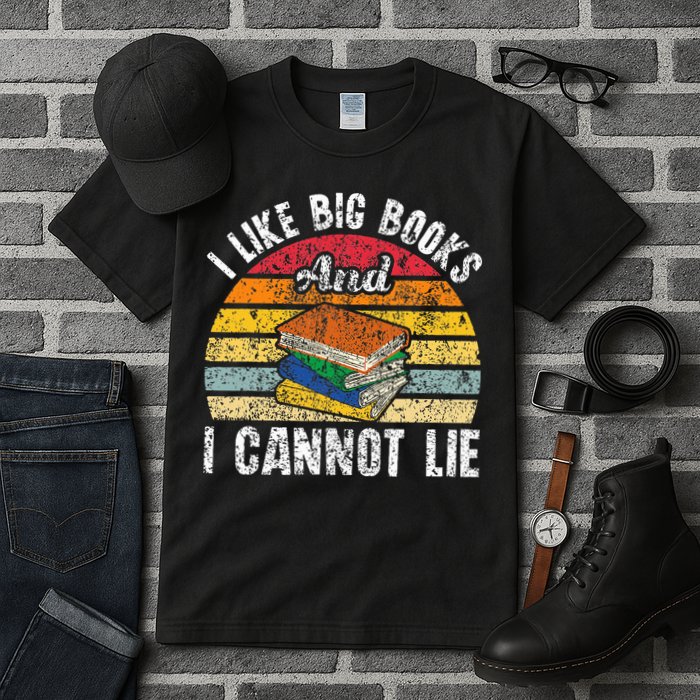 I Like Big Books And I Cannot Lie Bookworm Reading Teacher Tall T-Shirt
