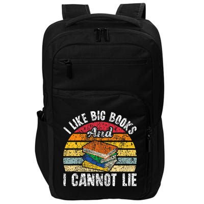 I Like Big Books And I Cannot Lie Bookworm Reading Teacher Impact Tech Backpack