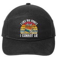 I Like Big Books And I Cannot Lie Bookworm Reading Teacher 7-Panel Snapback Hat