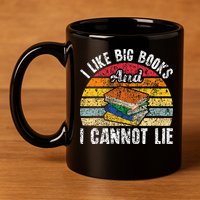 I Like Big Books And I Cannot Lie Bookworm Reading Teacher 11oz C Handle Ceramic Mug