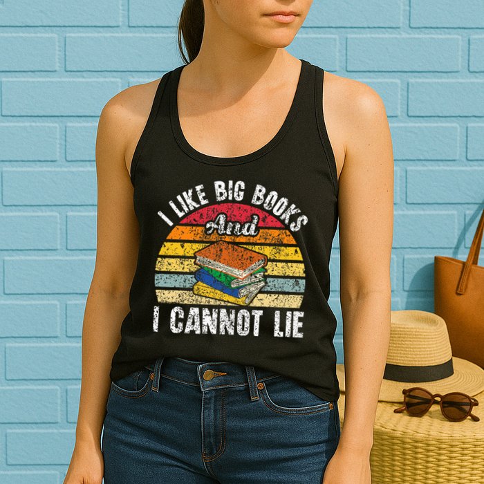 I Like Big Books And I Cannot Lie Bookworm Reading Teacher Womens Tank Top