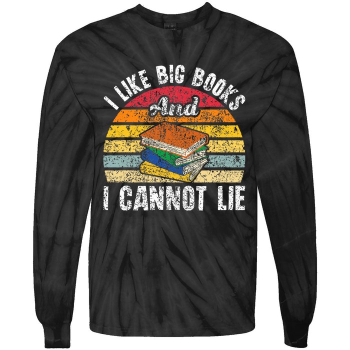 I Like Big Books And I Cannot Lie Bookworm Reading Teacher Tie-Dye Long Sleeve Shirt