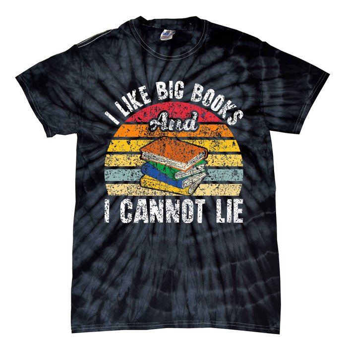 I Like Big Books And I Cannot Lie Bookworm Reading Teacher Tie-Dye T-Shirt