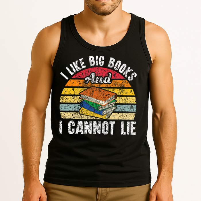 I Like Big Books And I Cannot Lie Bookworm Reading Teacher Tank Top