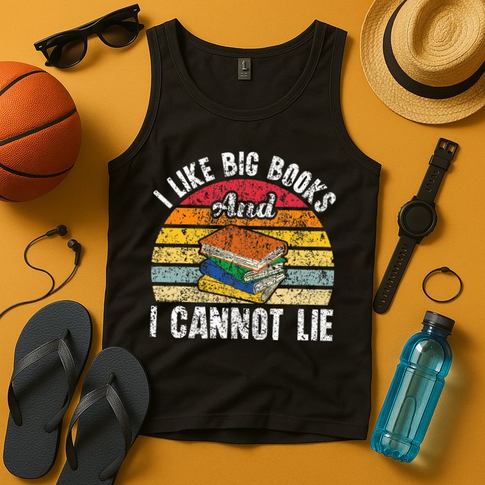 I Like Big Books And I Cannot Lie Bookworm Reading Teacher Tank Top