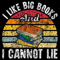 I Like Big Books And I Cannot Lie Bookworm Reading Teacher Tank Top