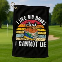 I Like Big Books And I Cannot Lie Bookworm Reading Teacher Golf Towel