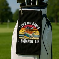 I Like Big Books And I Cannot Lie Bookworm Reading Teacher Golf Towel