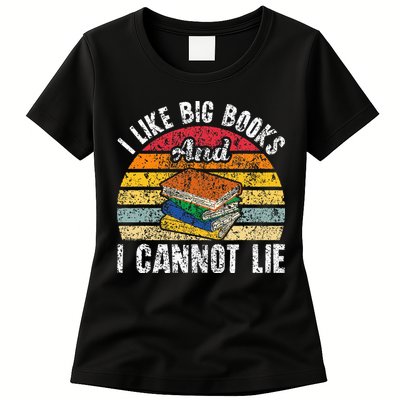 I Like Big Books And I Cannot Lie Bookworm Reading Teacher Womens T-Shirt
