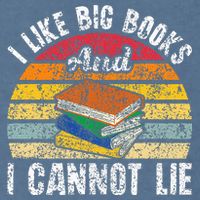 I Like Big Books And I Cannot Lie Bookworm Reading Teacher Garment-Dyed Sweatshirt
