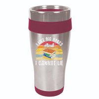I Like Big Books And I Cannot Lie Bookworm Reading Teacher 16oz Travel Tumbler