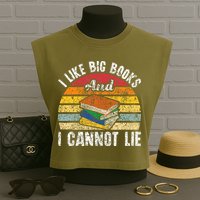I Like Big Books And I Cannot Lie Bookworm Reading Teacher Garment-Dyed Women's Muscle Tee