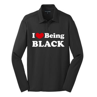 I Love Being Black I Like To Be Black Great Gift Silk Touch Performance Long Sleeve Polo