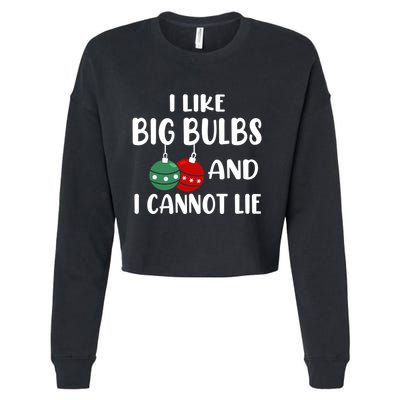 I Like Big Bulbs And I Cannot Lie Xmas Couples Matching Gift Cropped Pullover Crew