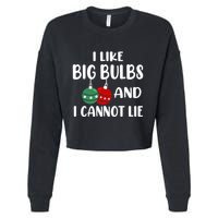 I Like Big Bulbs And I Cannot Lie Xmas Couples Matching Gift Cropped Pullover Crew
