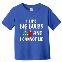 I Like Big Bulbs And I Cannot Lie Xmas Couples Matching Gift Toddler T-Shirt