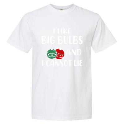 I Like Big Bulbs And I Cannot Lie Xmas Couples Matching Gift Garment-Dyed Heavyweight T-Shirt