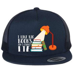 I Like Big Books And I Can't Lie Funny Book Lover Quote Reading Slogan Flat Bill Trucker Hat