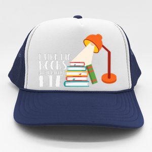 I Like Big Books And I Can't Lie Funny Book Lover Quote Reading Slogan Trucker Hat