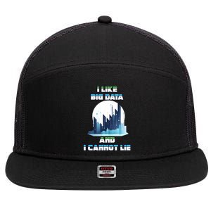 I Like Big Data And I Cannot Lie Cool Gift 7 Panel Mesh Trucker Snapback Hat