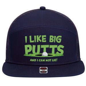 I Like Big Putts And I Cannot Lie Funny Golf Golfer 7 Panel Mesh Trucker Snapback Hat